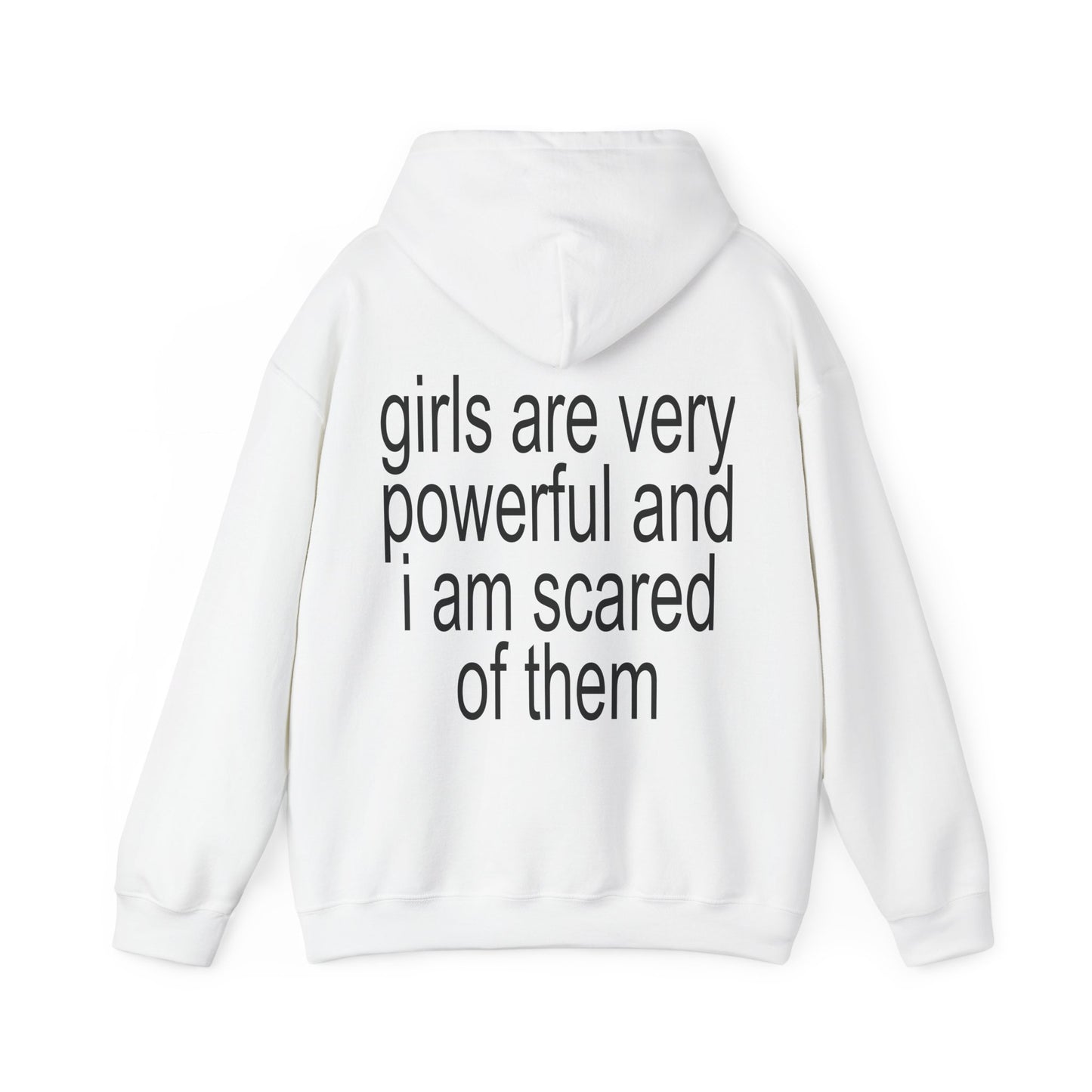 girls are very powerful and i am scared of them
