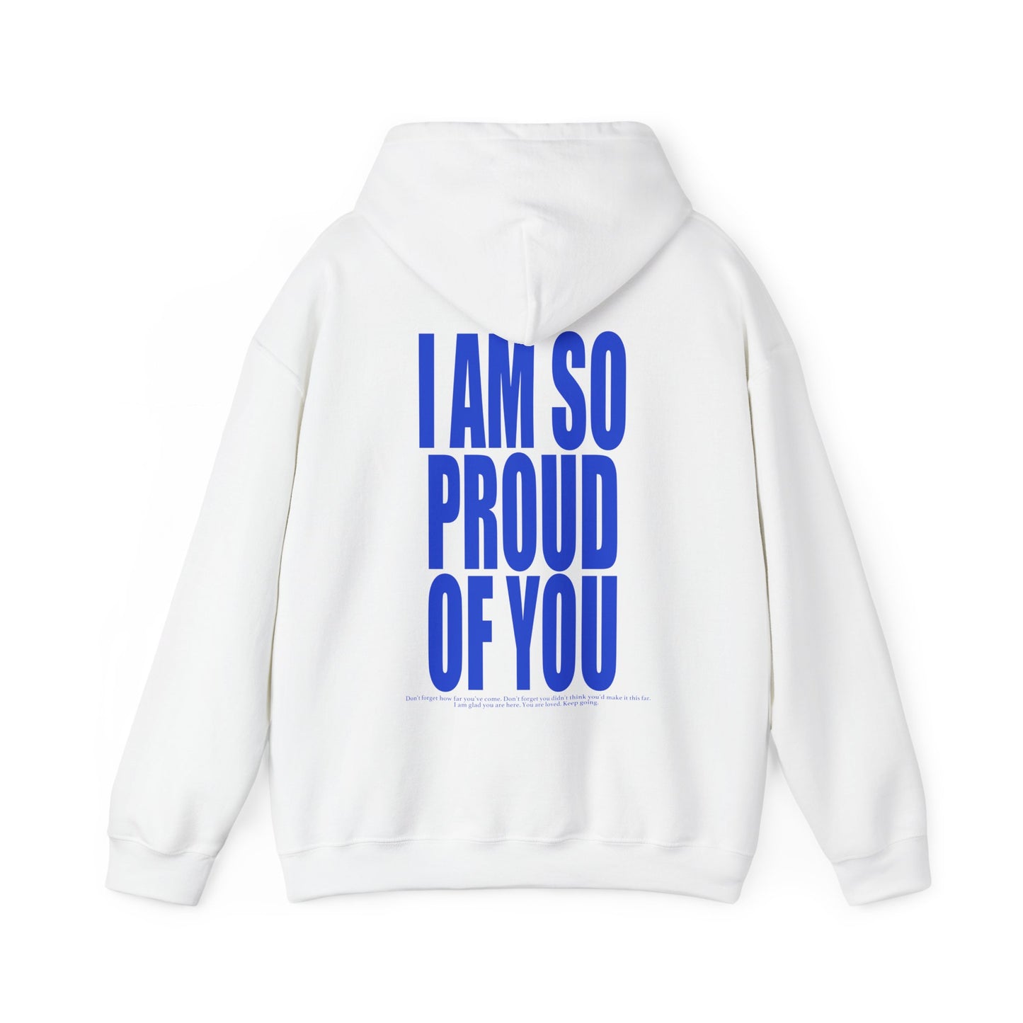 I AM SO PROUD OF YOU