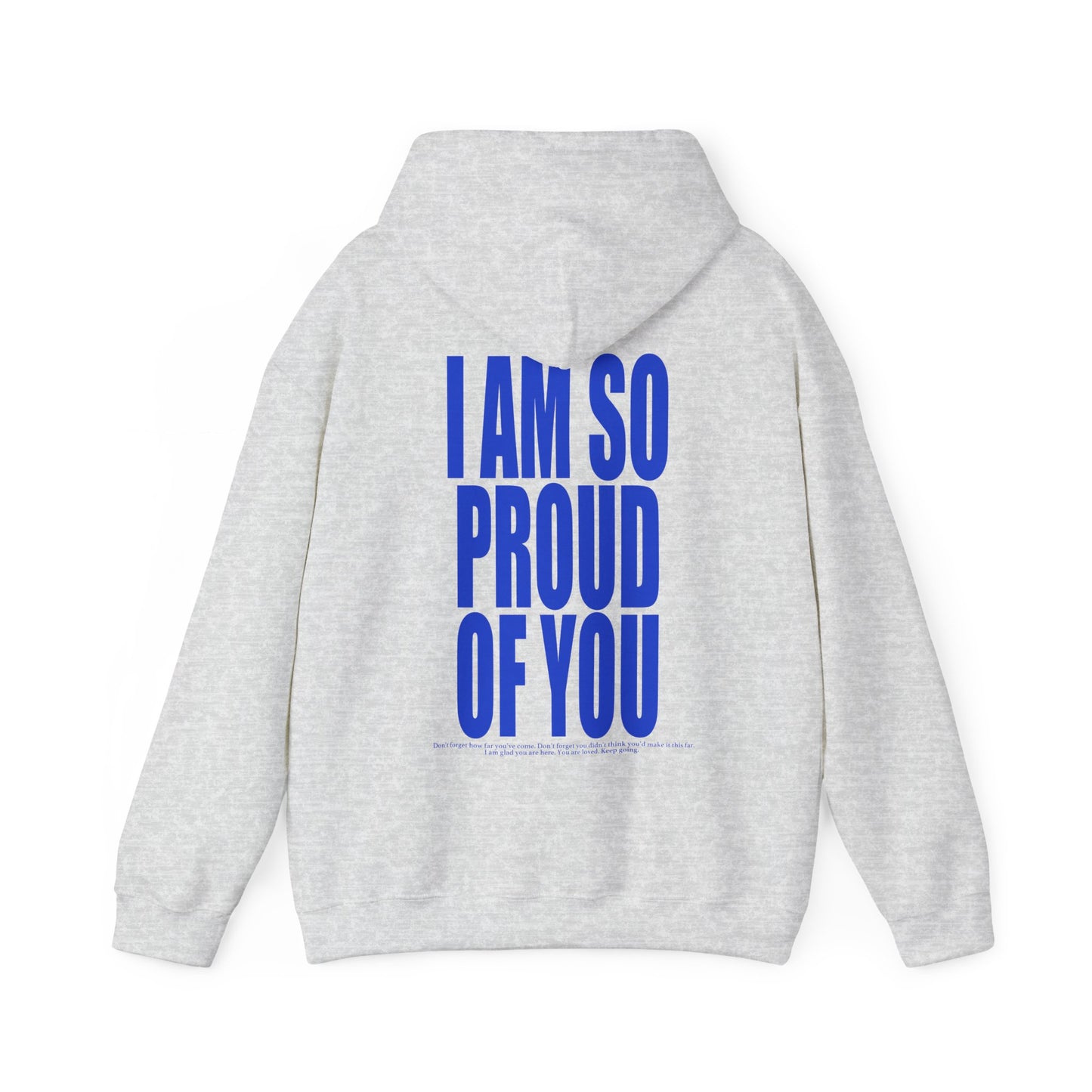 I AM SO PROUD OF YOU
