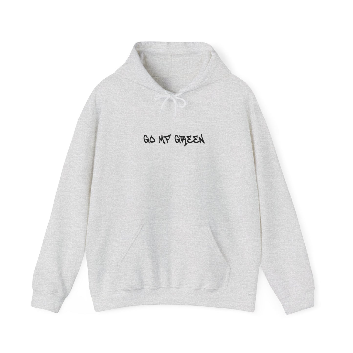 GO MF GREEN HOODIE