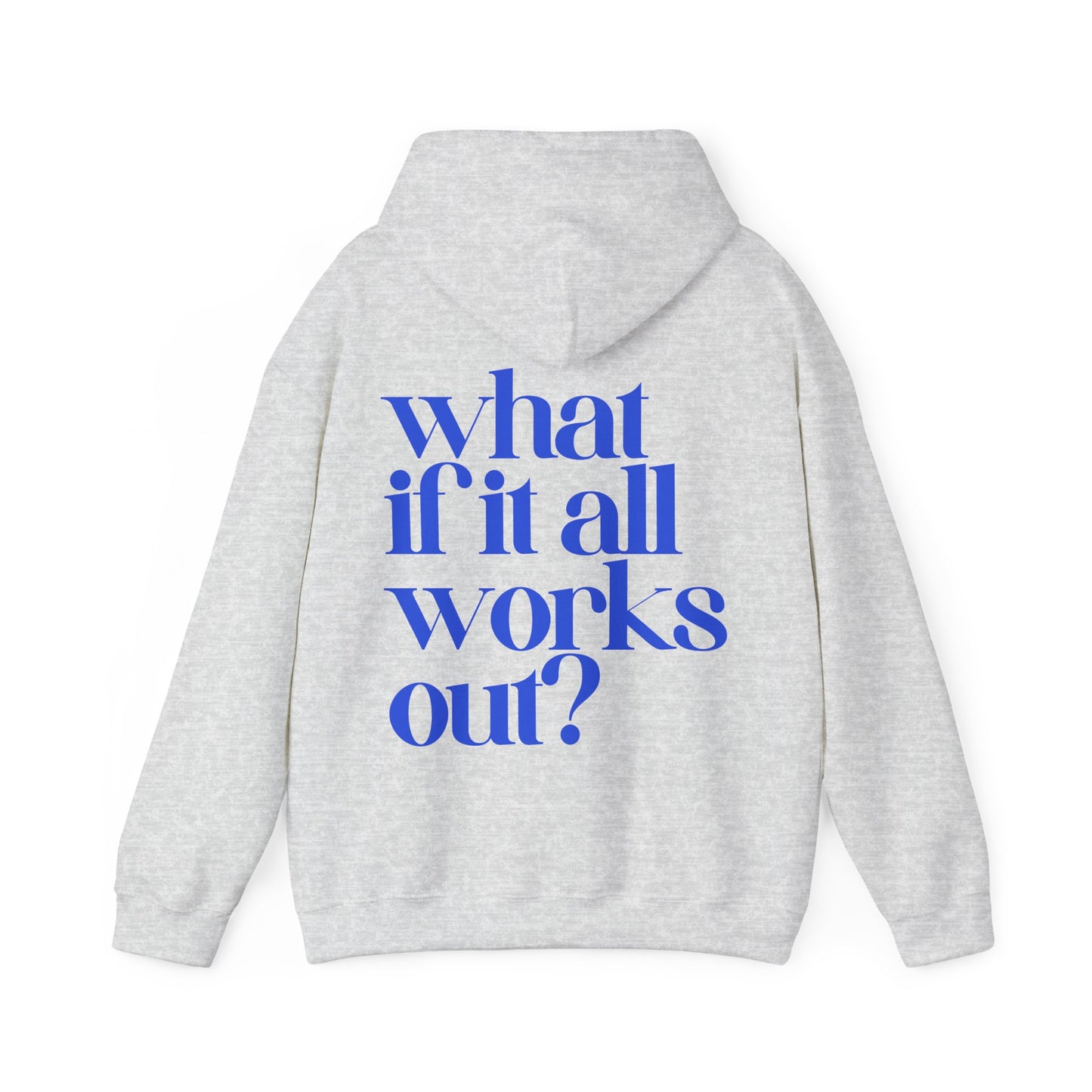 what if it all works out?