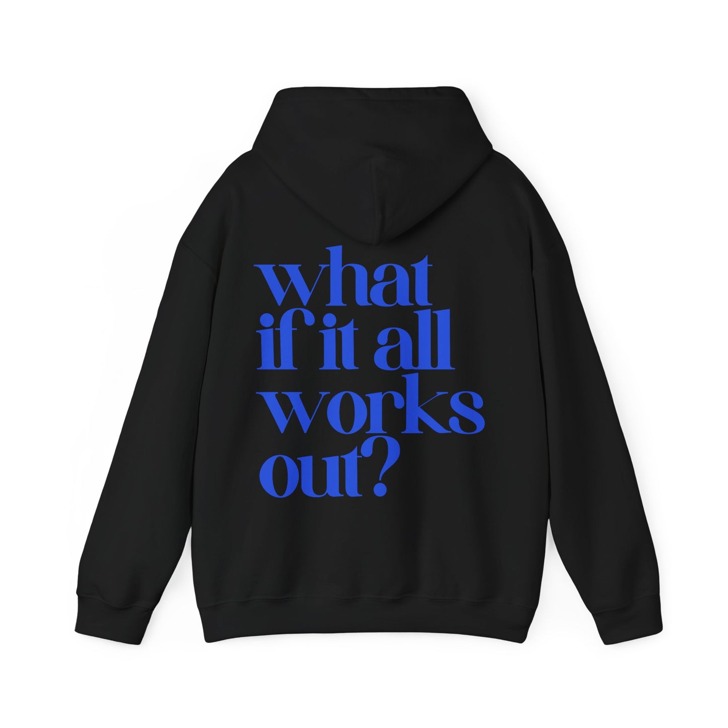 what if it all works out?