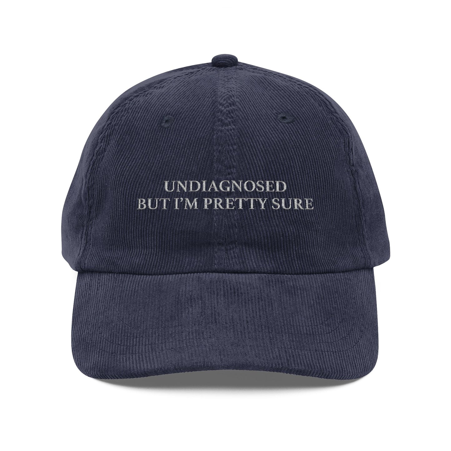 UNDIAGNOSED BUT I'M PRETTY SURE