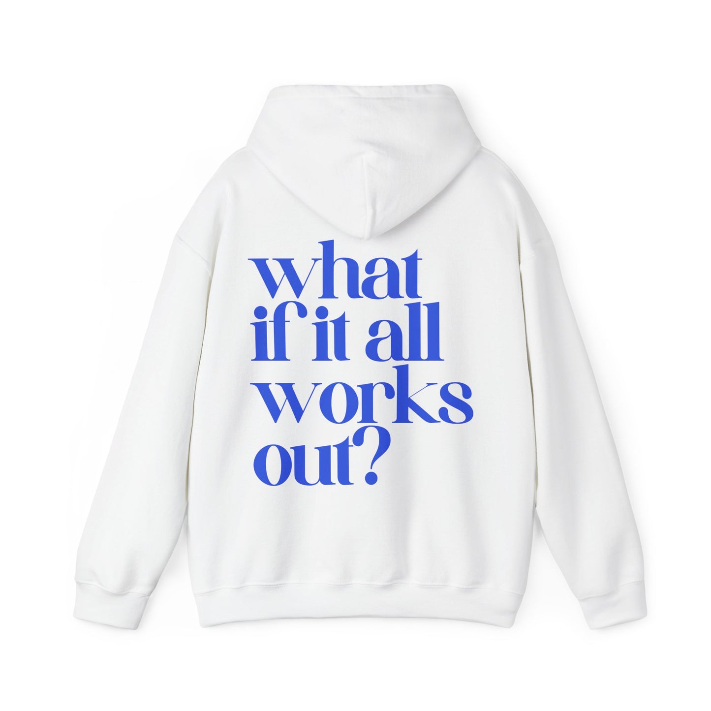 what if it all works out?