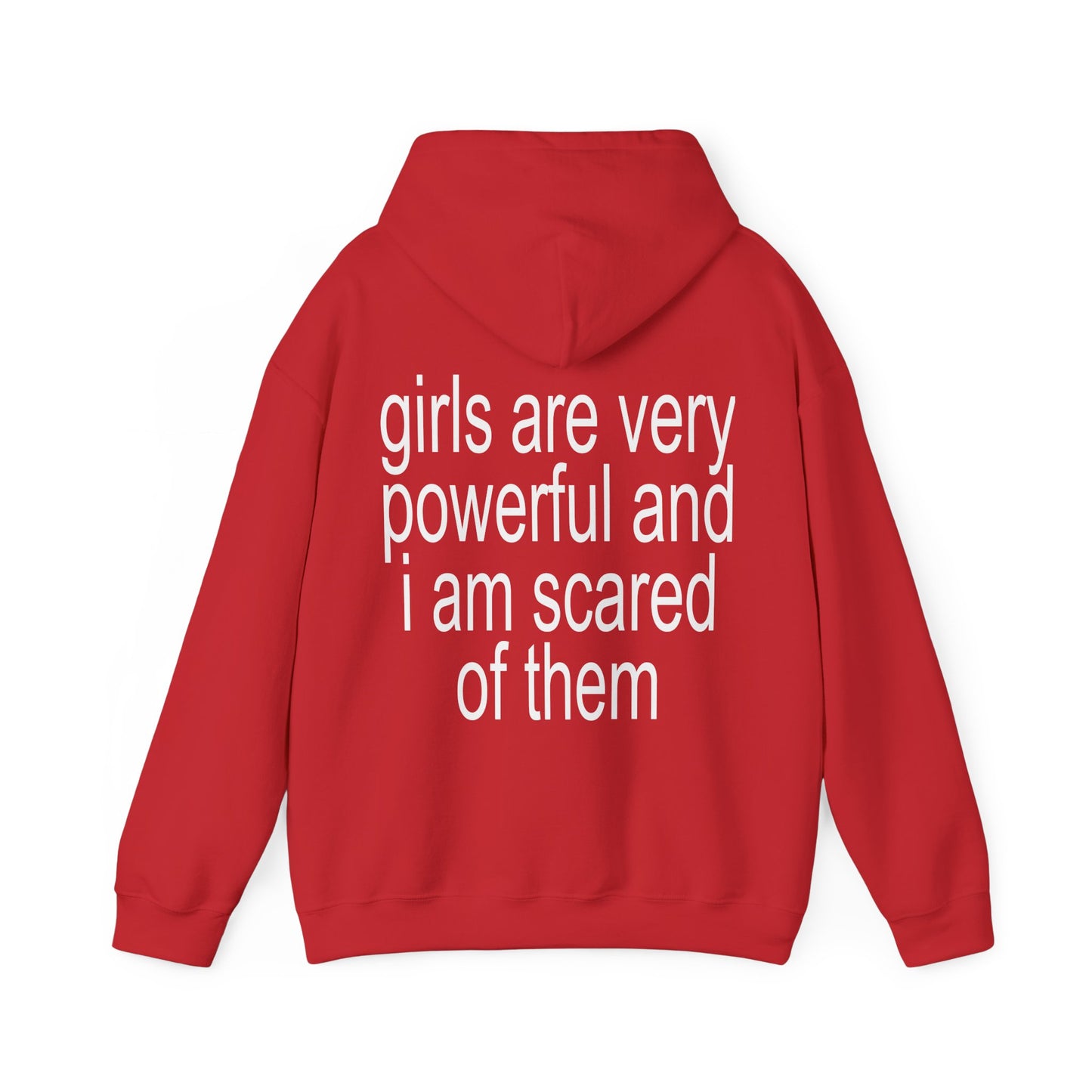 girls are very powerful and i am scared of them