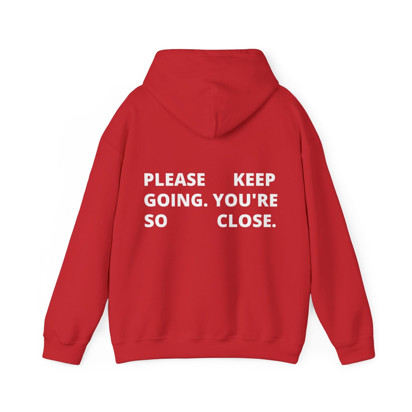 PLEASE KEEP GOING. YOU'RE SO CLOSE.