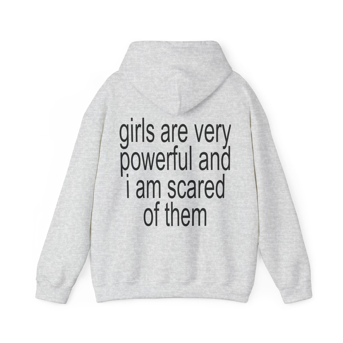 girls are very powerful and i am scared of them