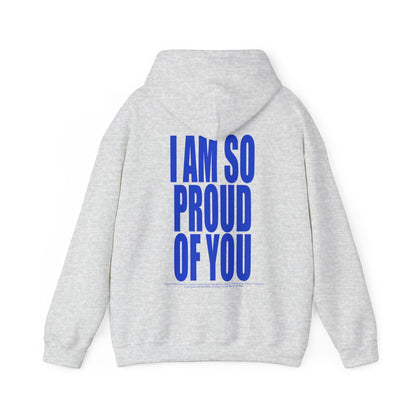 I AM SO PROUD OF YOU