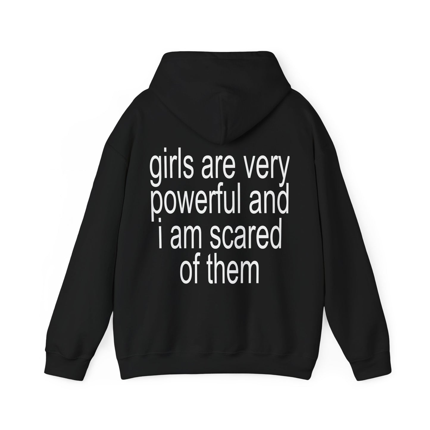 girls are very powerful and i am scared of them